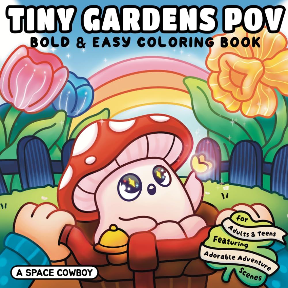 Tiny Gardens POV: Bold & Easy Coloring Book for Adults & Teens Featuring Adorable Adventure Scenes