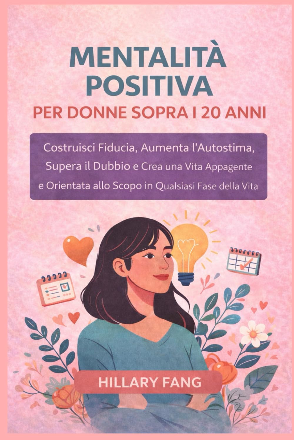 Mentalità Positiva Per Donne Sopra I 20 Anni