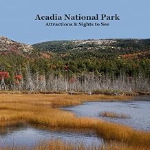 Acadia National Park Attractions Sights to See Kids Book: Great Way for Cildren to See the Attractions in Acadia National Park