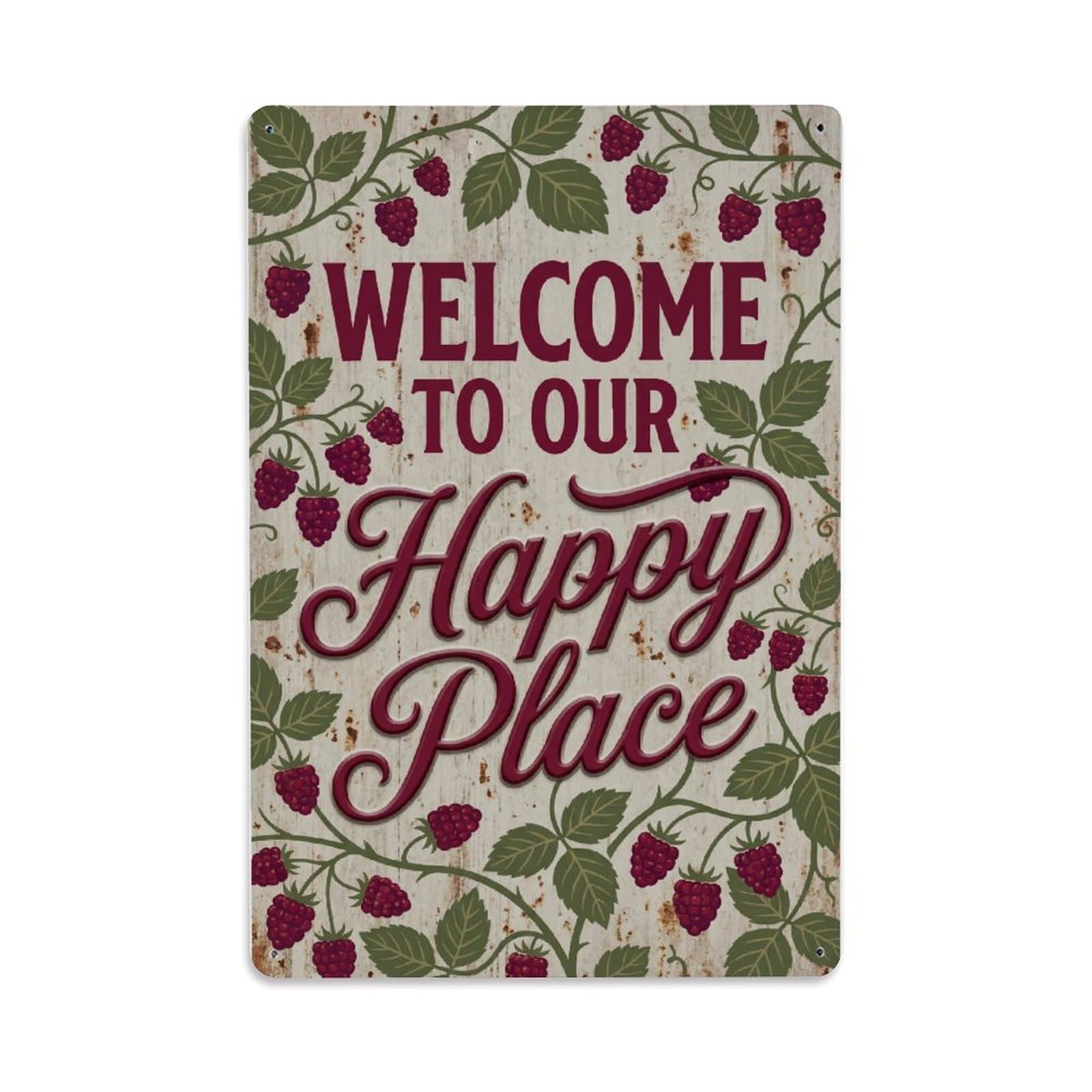 Fqnyr Style Welcome To Our Happy Place Loganberry Thicket Metal Tin Sign Plaque Wall Decor For Cafe, Club Bar, Office, Home Garden Metal Poster 8X12inch
