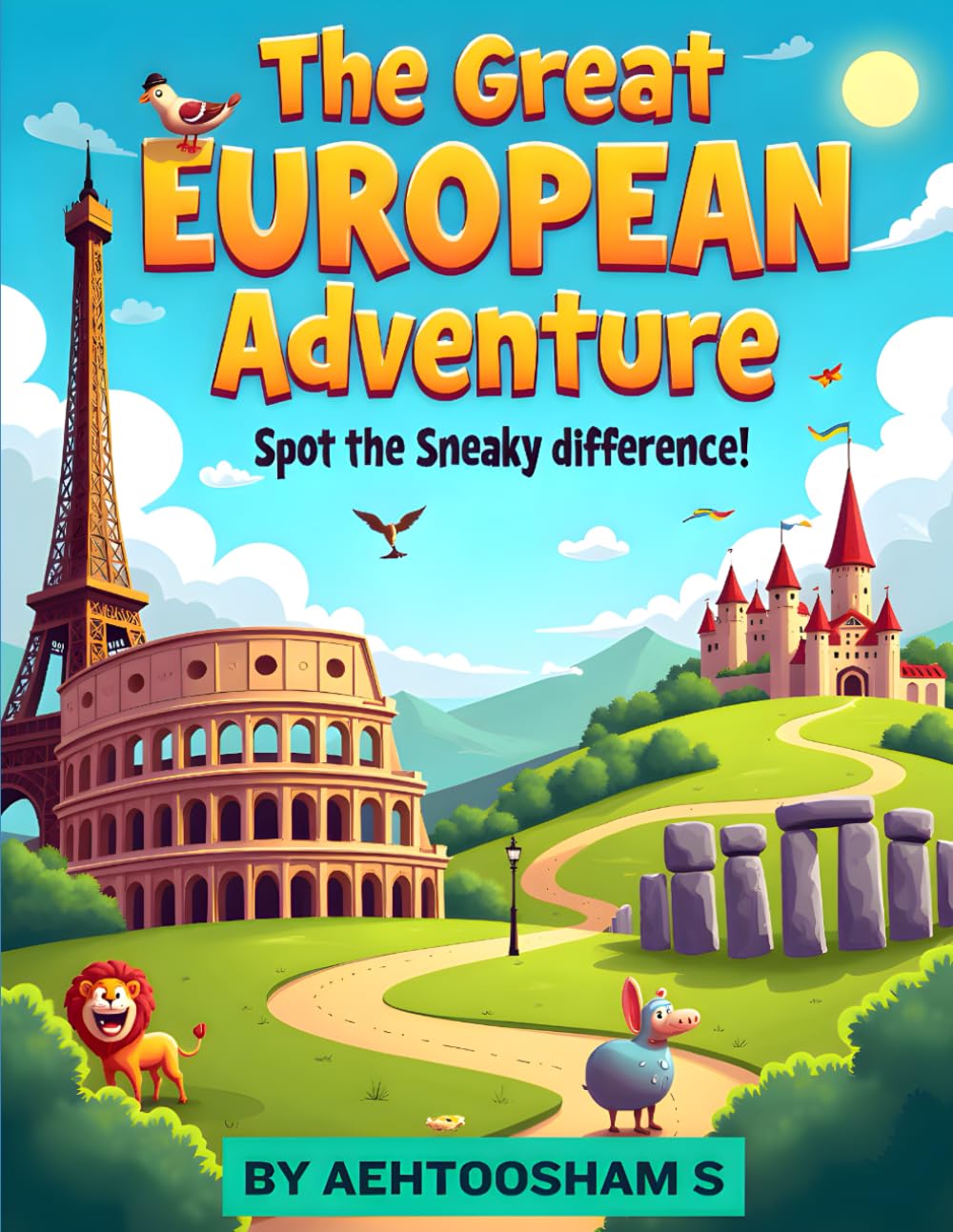 The Great European Adventure: Spot the Sneaky Difference!: An Amazing Children Activity Book