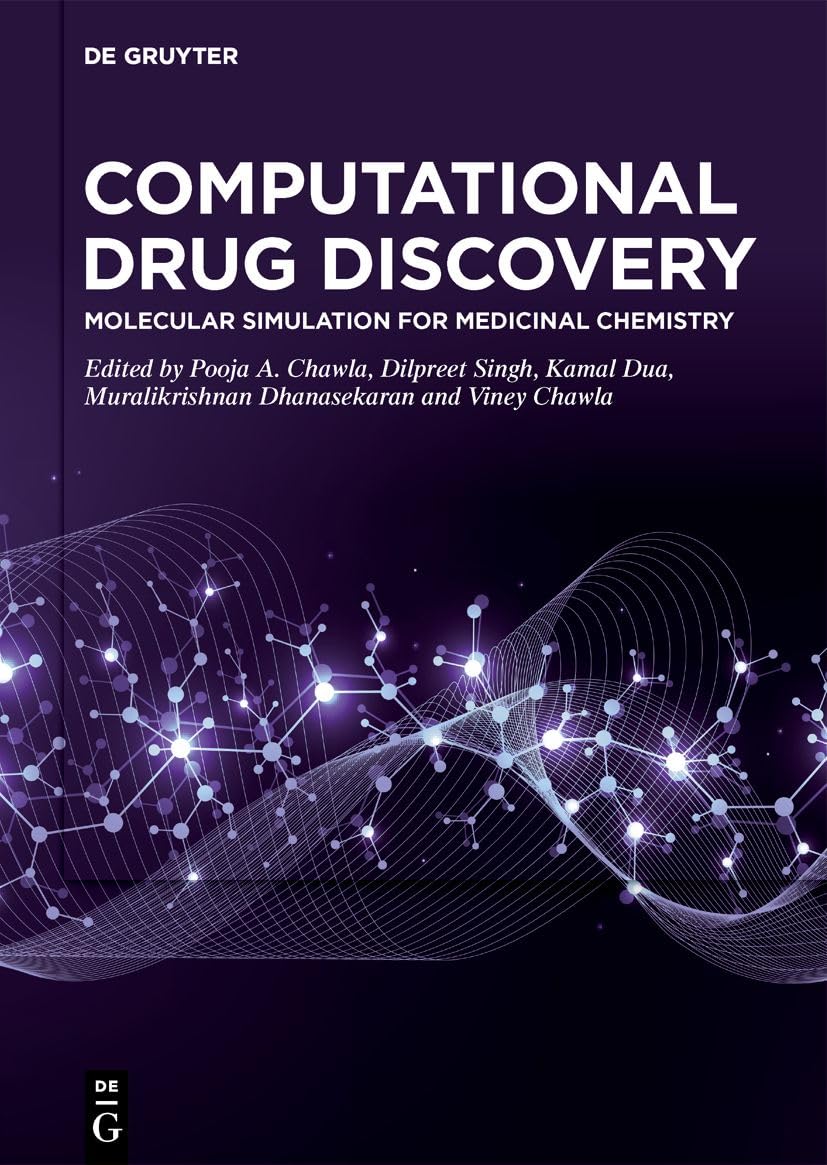 Computational Drug Discovery: Molecular Simulation for Medicinal Chemistry (Computational Drug Discovery and Delivery, Volume 1)