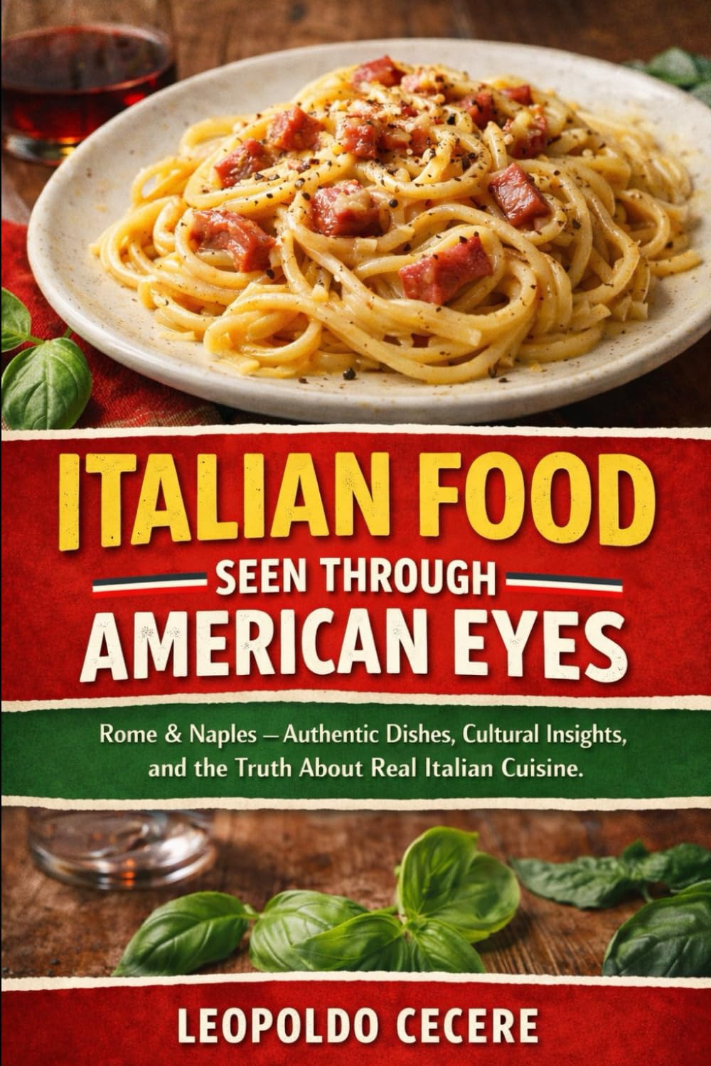 Italian Food Seen Through American Eyes: Volume 1 – Rome & Naples
