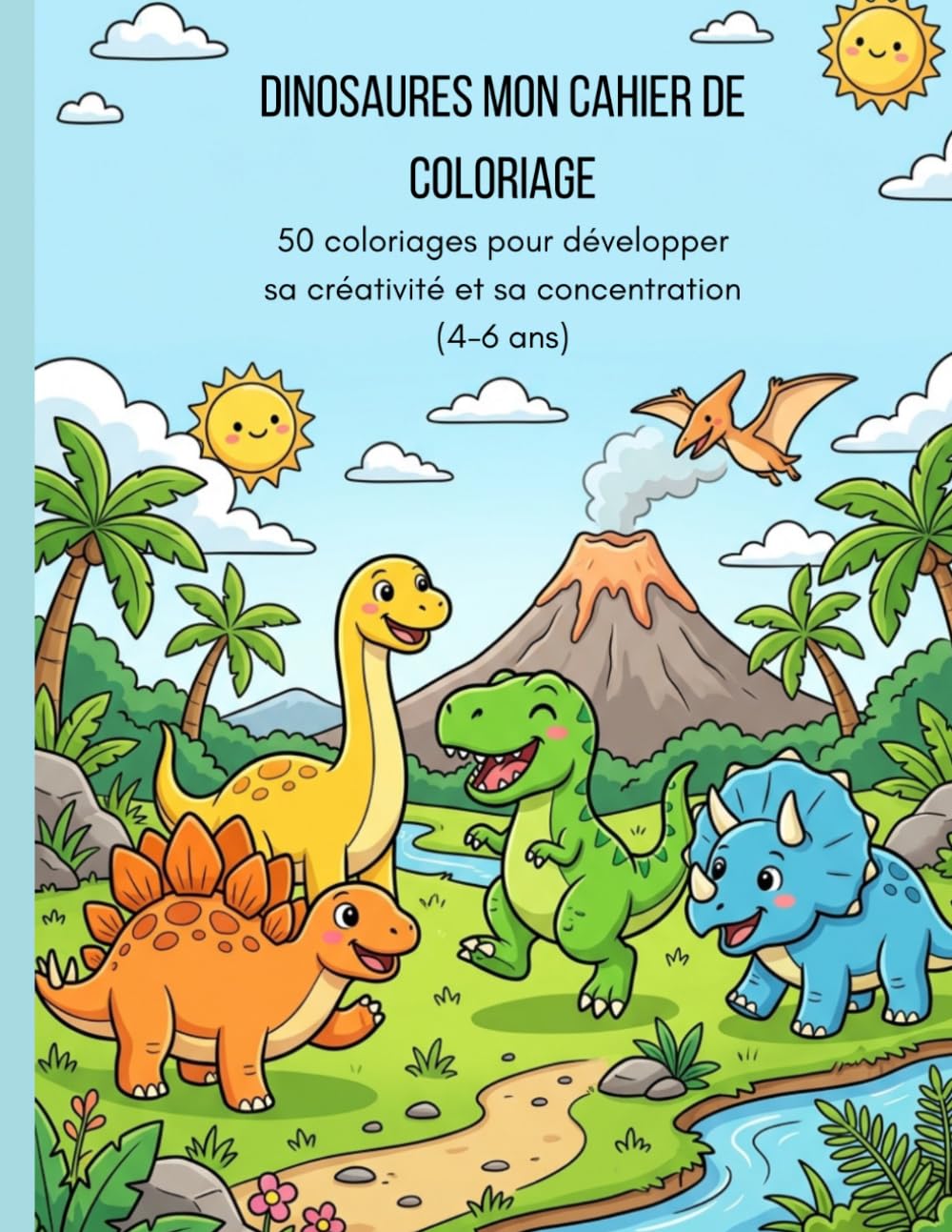 Dinosaures – Mon cahier de coloriage: 50 coloriages pour développer sa créativité et sa concentration (4-6 ans)