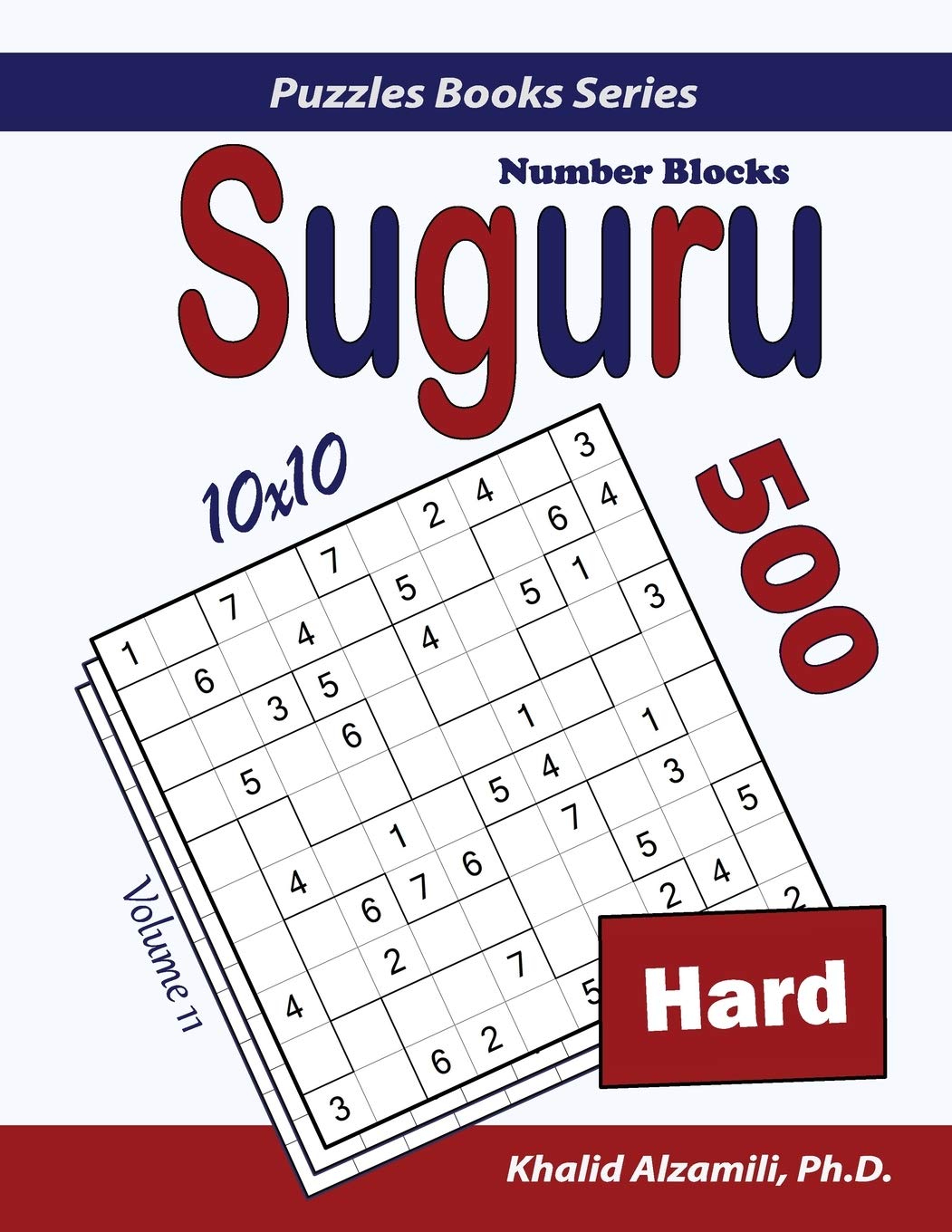 Suguru (Number Blocks): 500 Hard Puzzles (10x10): 11 (Puzzles Books)