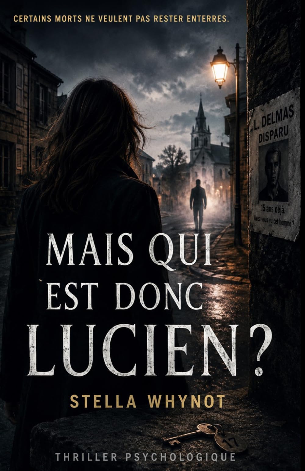 Mais qui est donc Lucien ?: Le thriller psychologique addictif où les morts reviennent et les secrets changent d’identité