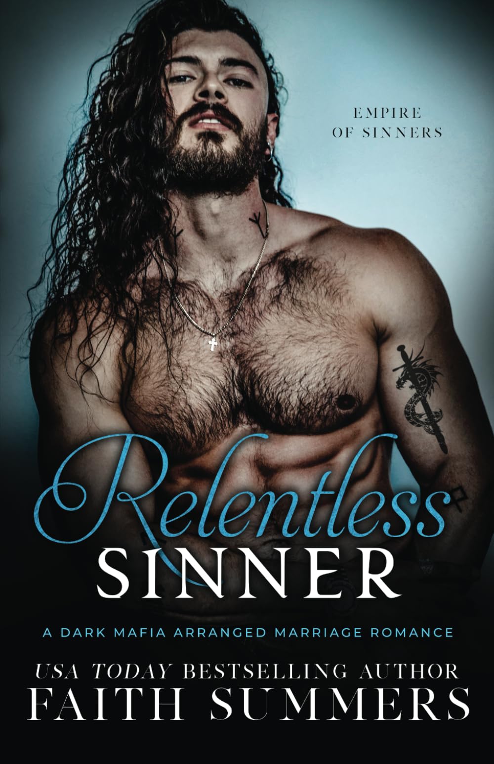 Relentless Sinner: A Dark Mafia Arranged Marriage Romance (Empire of Sinners)