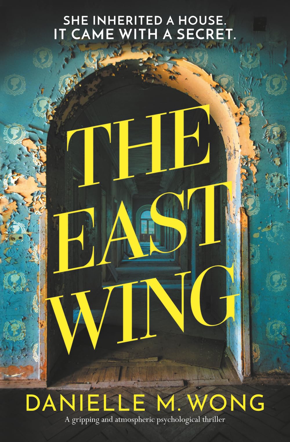 The East Wing: A gripping and atmospheric psychological thriller