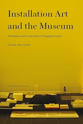 Installation Art and the Museum: Presentation and Conservation of Changing Artworks-Wow! eBook