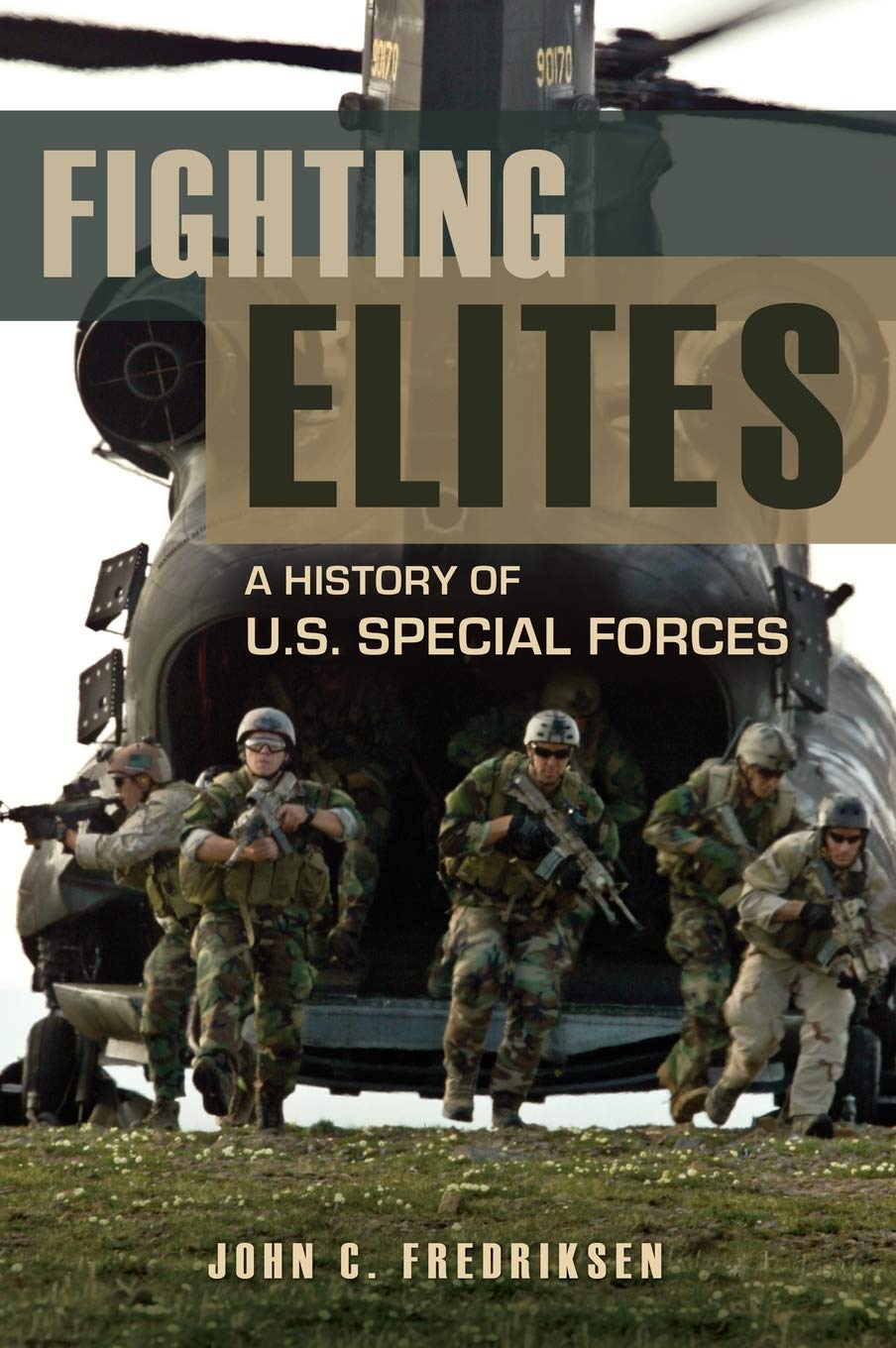 Fighting Elites: A History of U.S. Special Forces