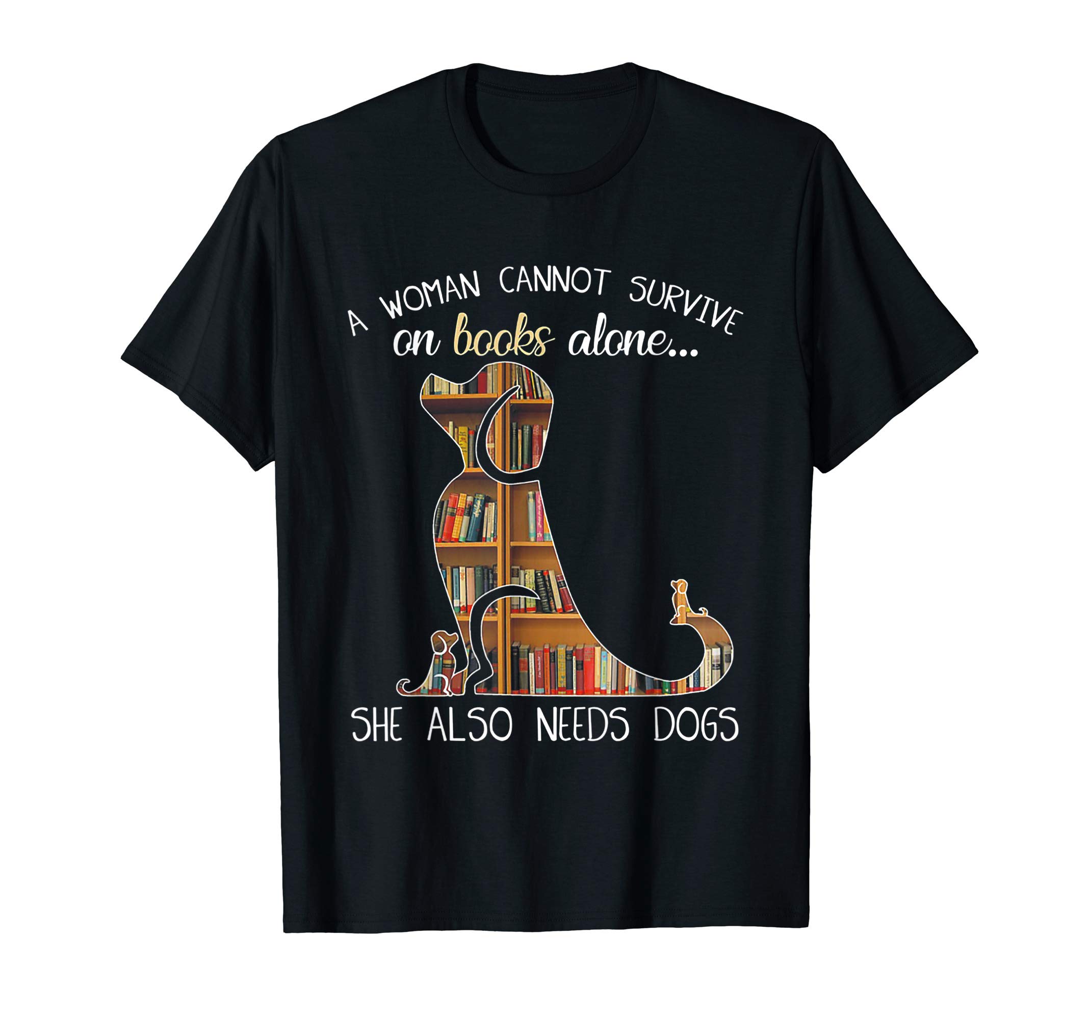 She Also Needs Dogs T-Shirt
