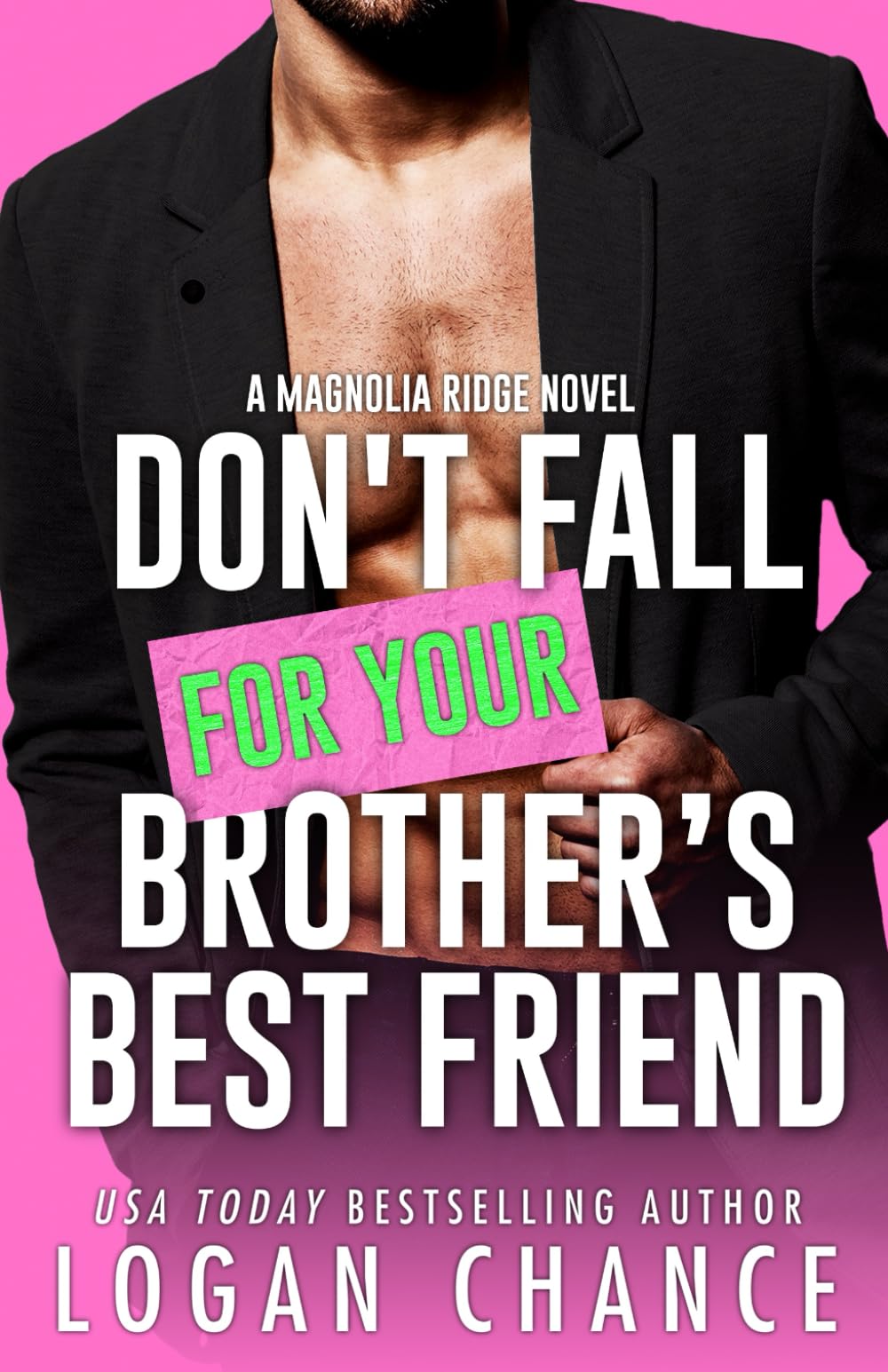 Don't Fall For Your Brother's Best Friend: 2 (Magnolia Ridge)