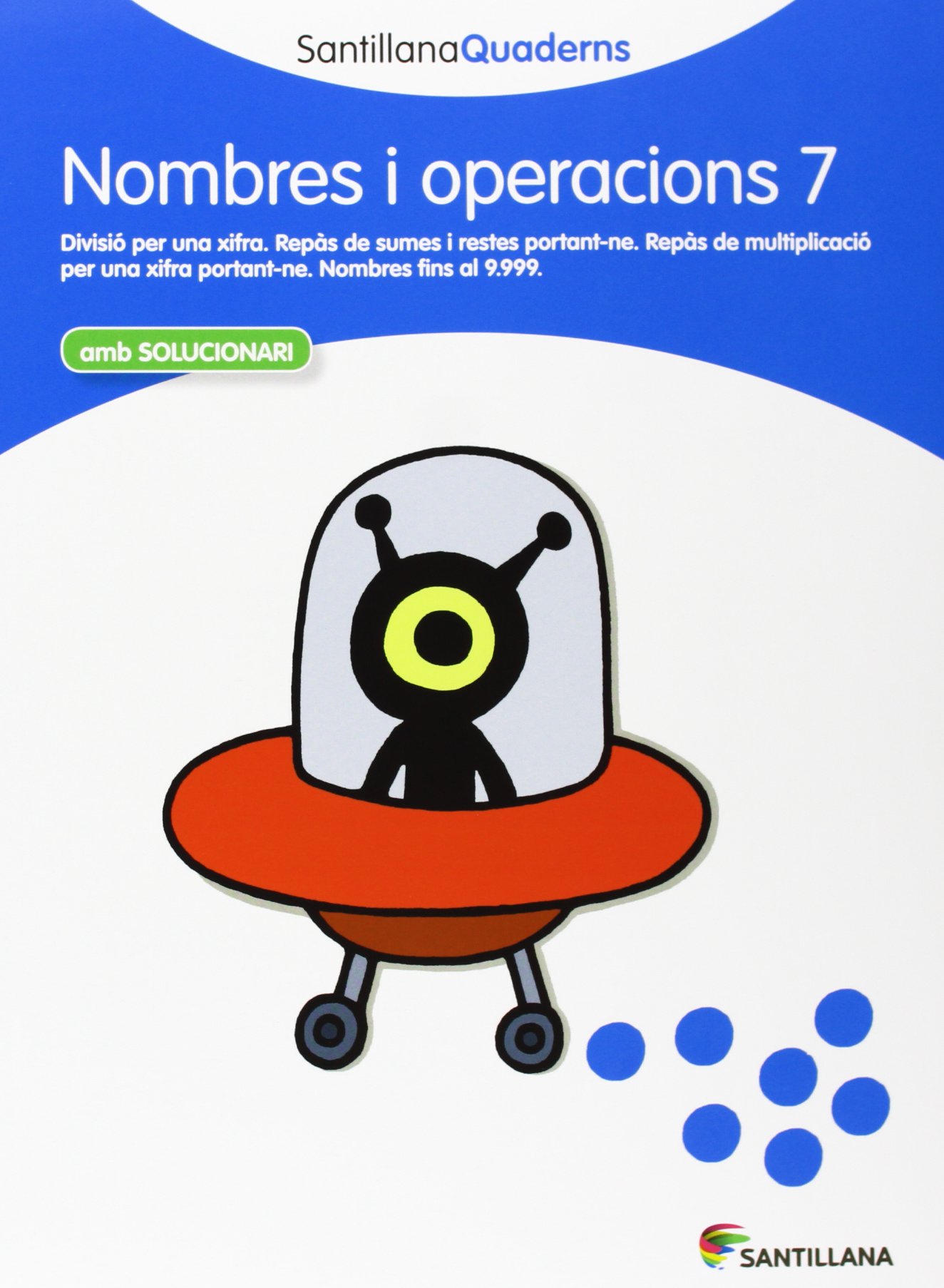 SANTILLANA QUADERNS NOMBRES I OPERACIONS 7 (CUADERNOS)