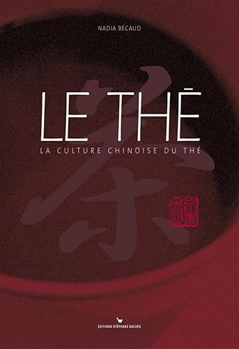 Le Thé : La Culture chinoise du thé