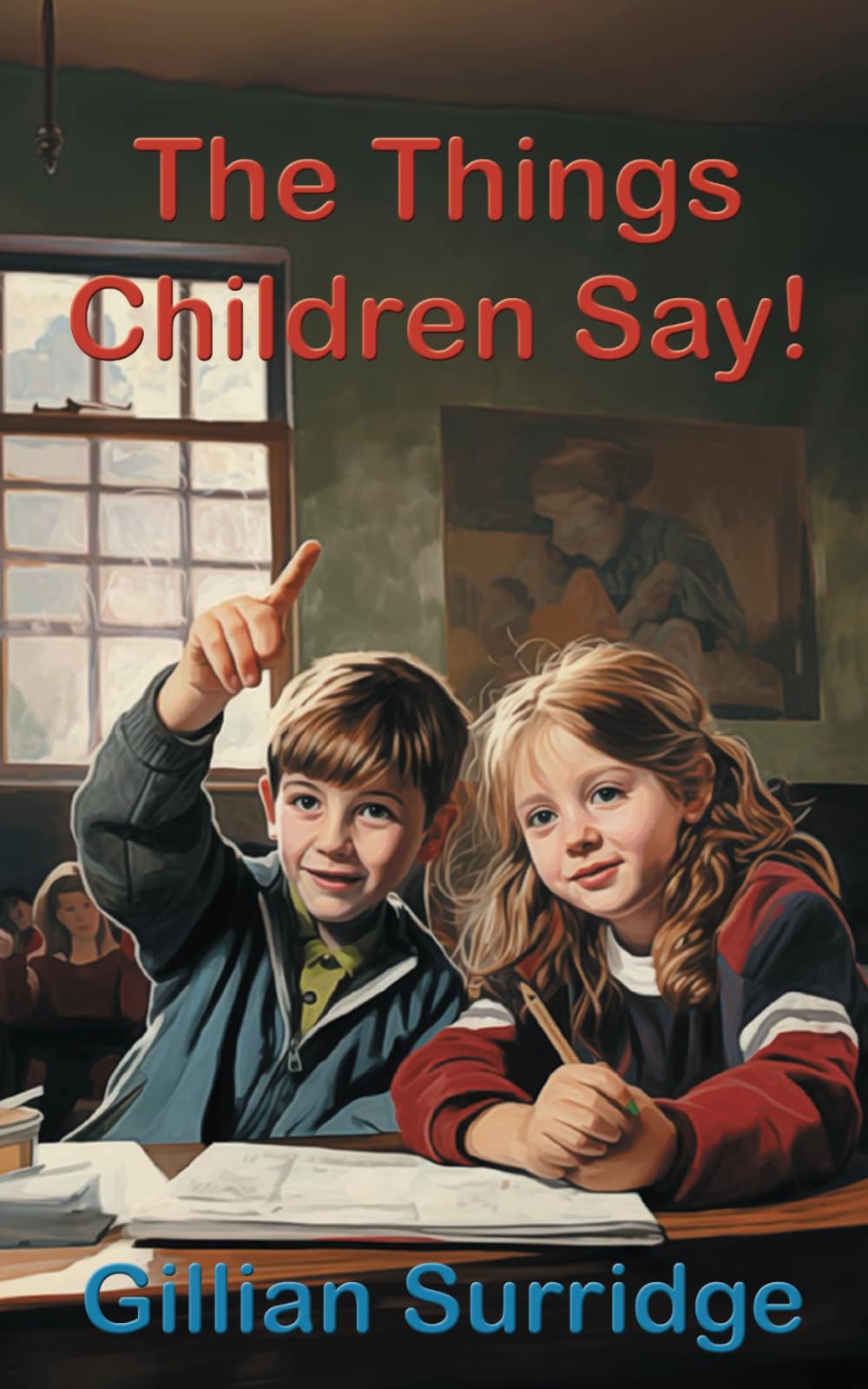The Things Children Say!