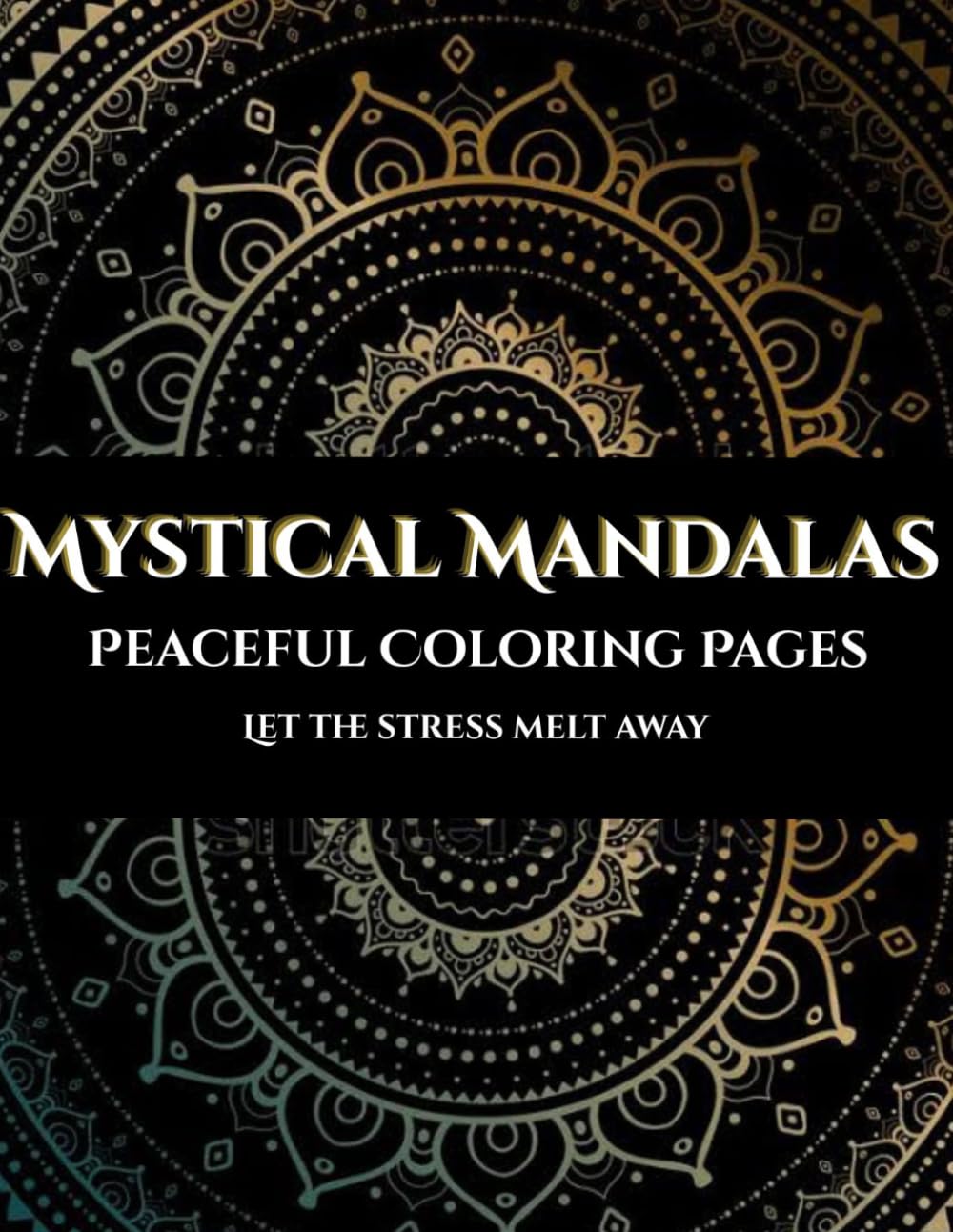 Mystical Mandalas Coloring Book: 50+ Intricate Mandala Designs for Adults and Teens, Stress Relief, Relaxation, and Mindfulness