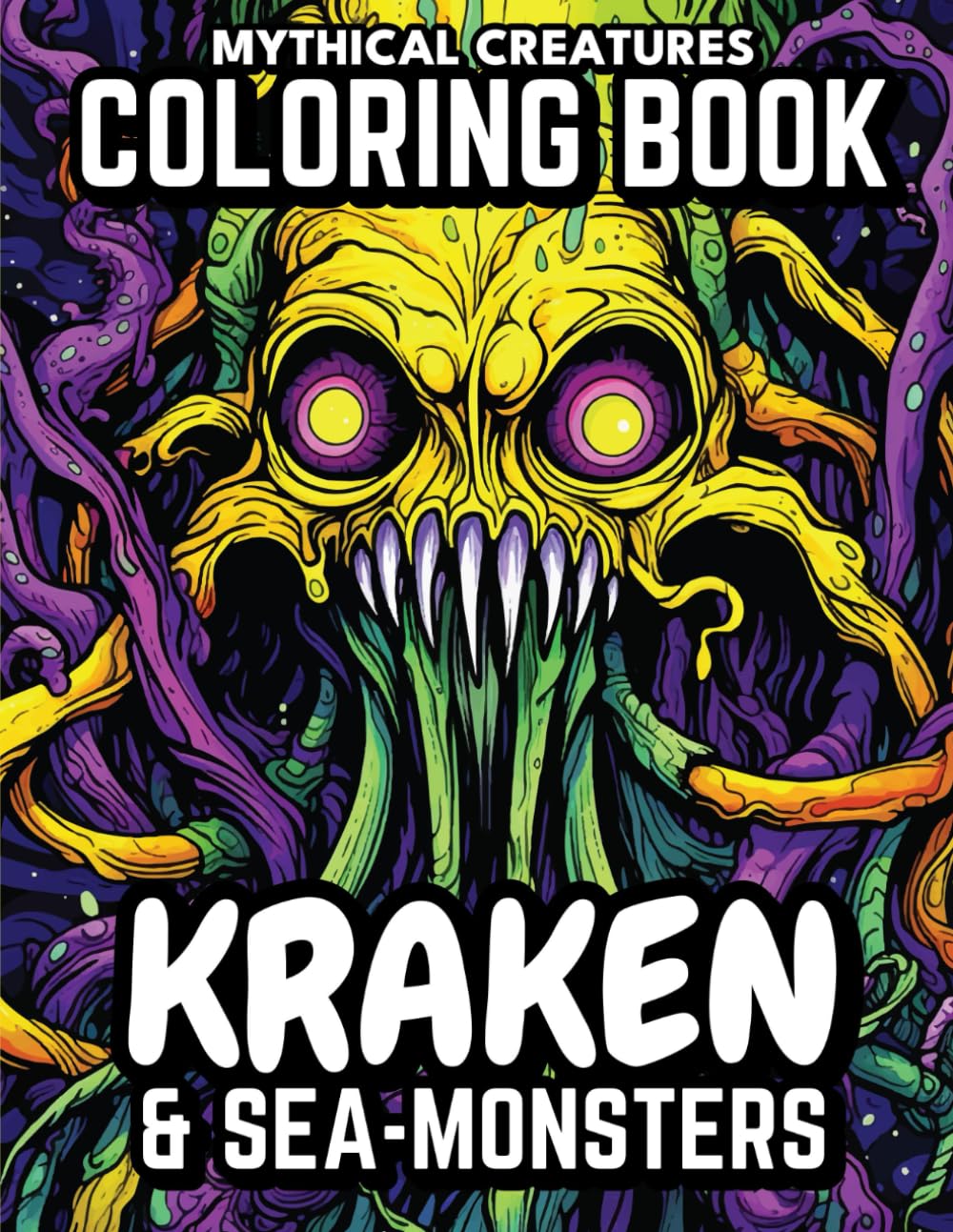 Kraken & Sea-monsters Coloring Book: (Mythical Creatures) 40 Unique Coloring pages for Teens, Adults. Artistic and Mindful Designs for Relaxation and Creative De-Stressing
