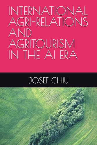 International Agri-Relations and Agritourism in the AI Era