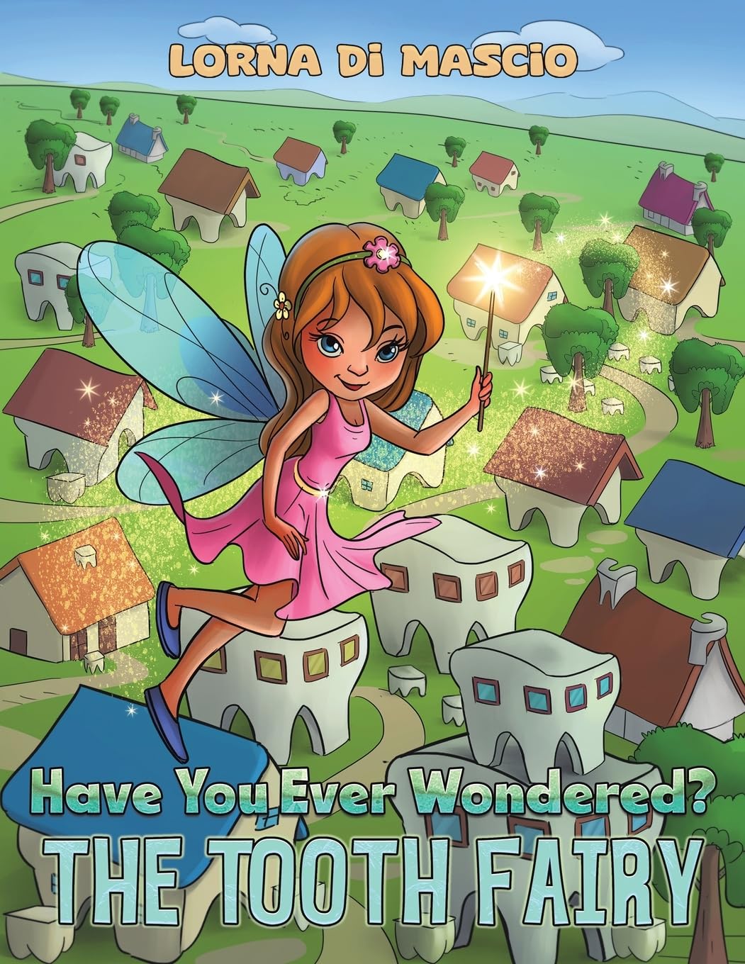 Have You Ever Wondered?: The Tooth Fairy