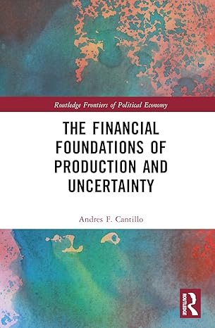 The Financial Foundations of Production and Uncertainty (Routledge Frontiers of Political Economy)-Wow! eBook