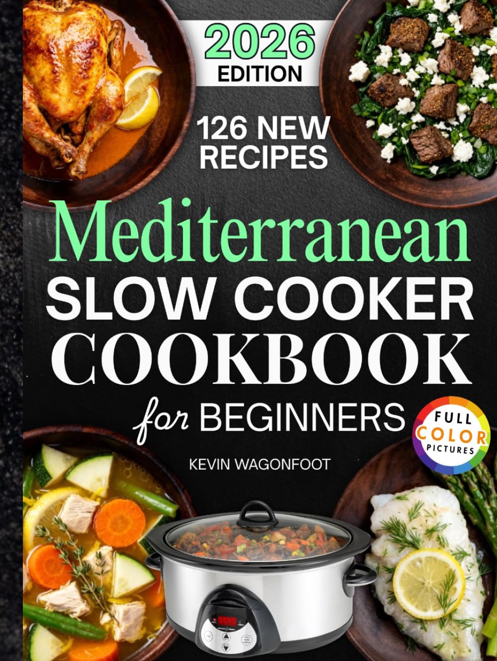 Mediterranean Slow Cooker Cookbook for Beginners: Easy Mediterranean Crockpot Recipes for Weight Loss (Healthy Crockpot Diet Recipes)