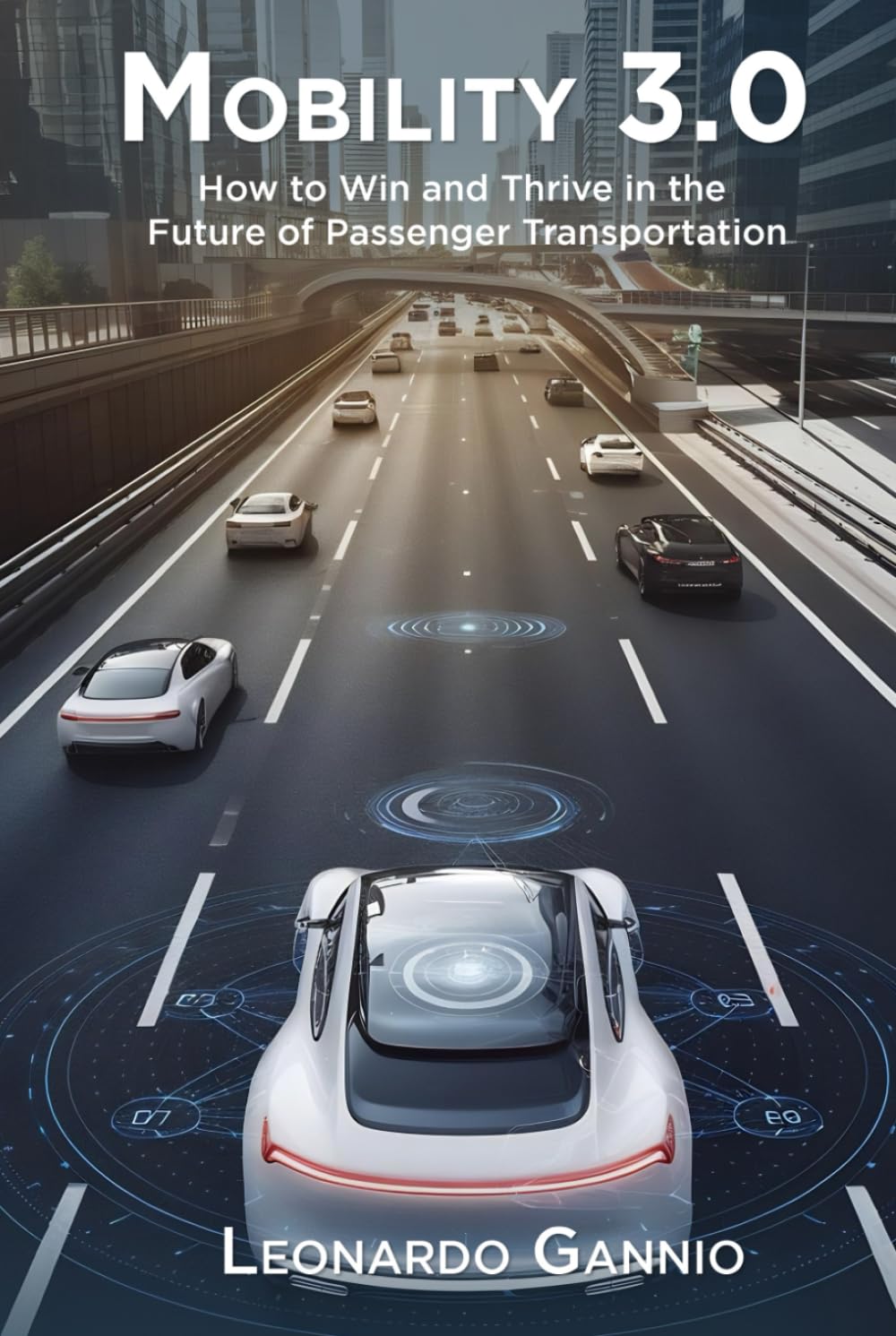 Mobility 3.0: How to Win and Thrive in the Future of Passenger Transportation