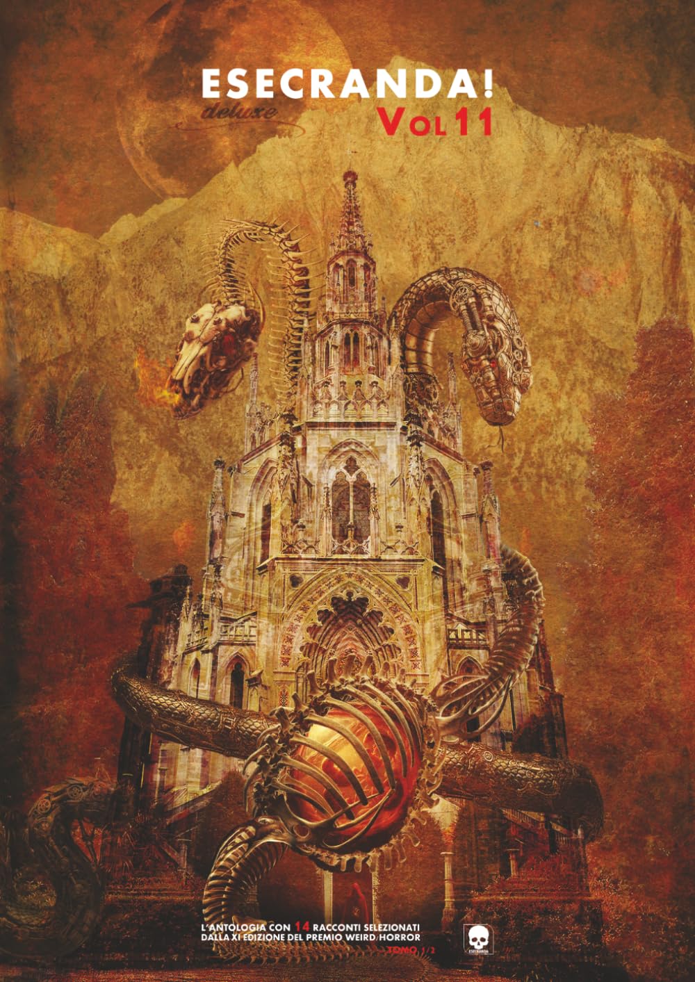 Esecranda! Volume 11 Deluxe Edition 1/2: L'antologia illustrata a colori del Premio XI edizione Tomo 1 (Premio Esecranda)