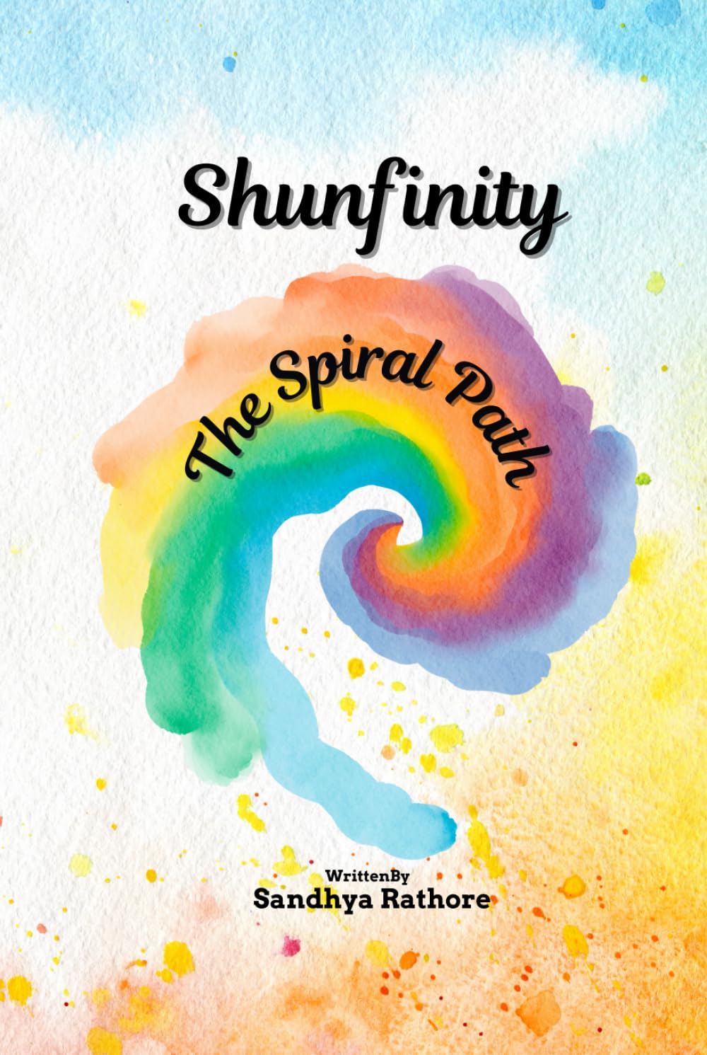SHUNFINITY: The Spiral Path - From Shunya to Infinity and the Return Within