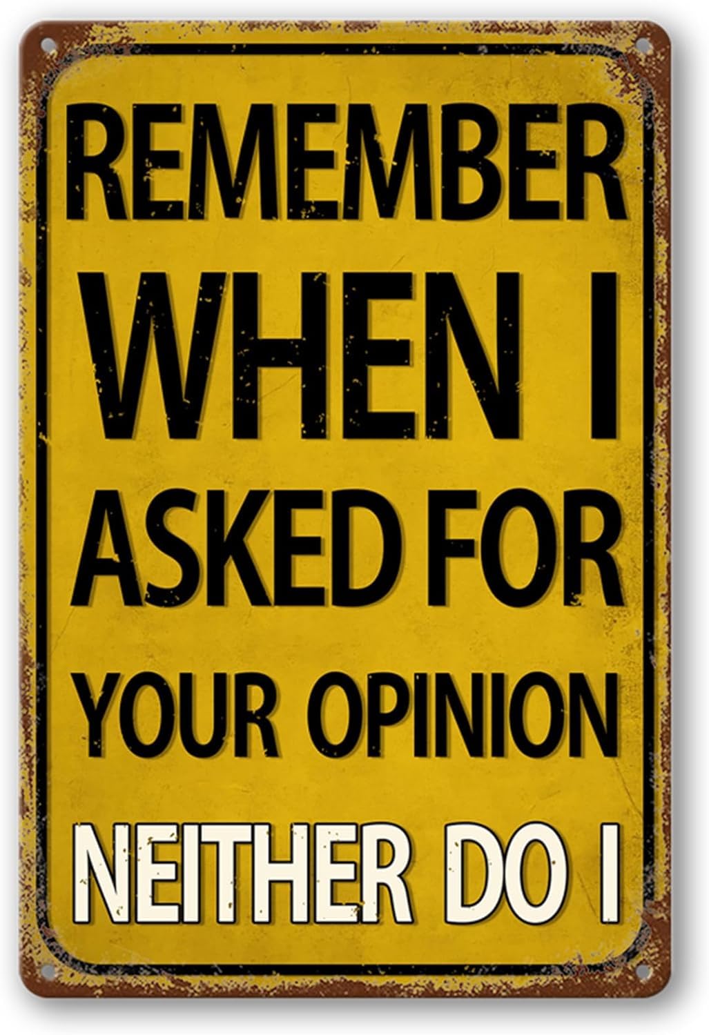 SMAZDFXX Funny Man Cave Bar Signs Garage Decor, Remember When I Asked for Your Opinion Vintage Metal Tin Sign Home Office Decorations Accessories Poster 8"x12"