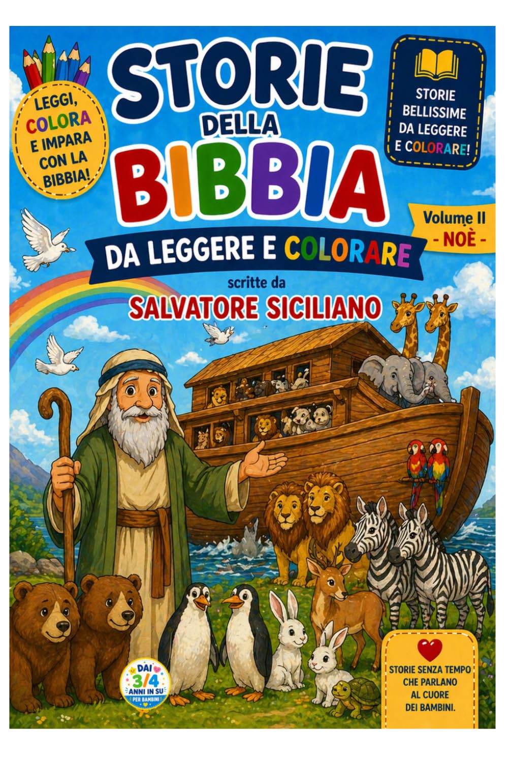 NOE': L'arca e l'arcobaleno (Storie della Bibbia da leggere e colorare)