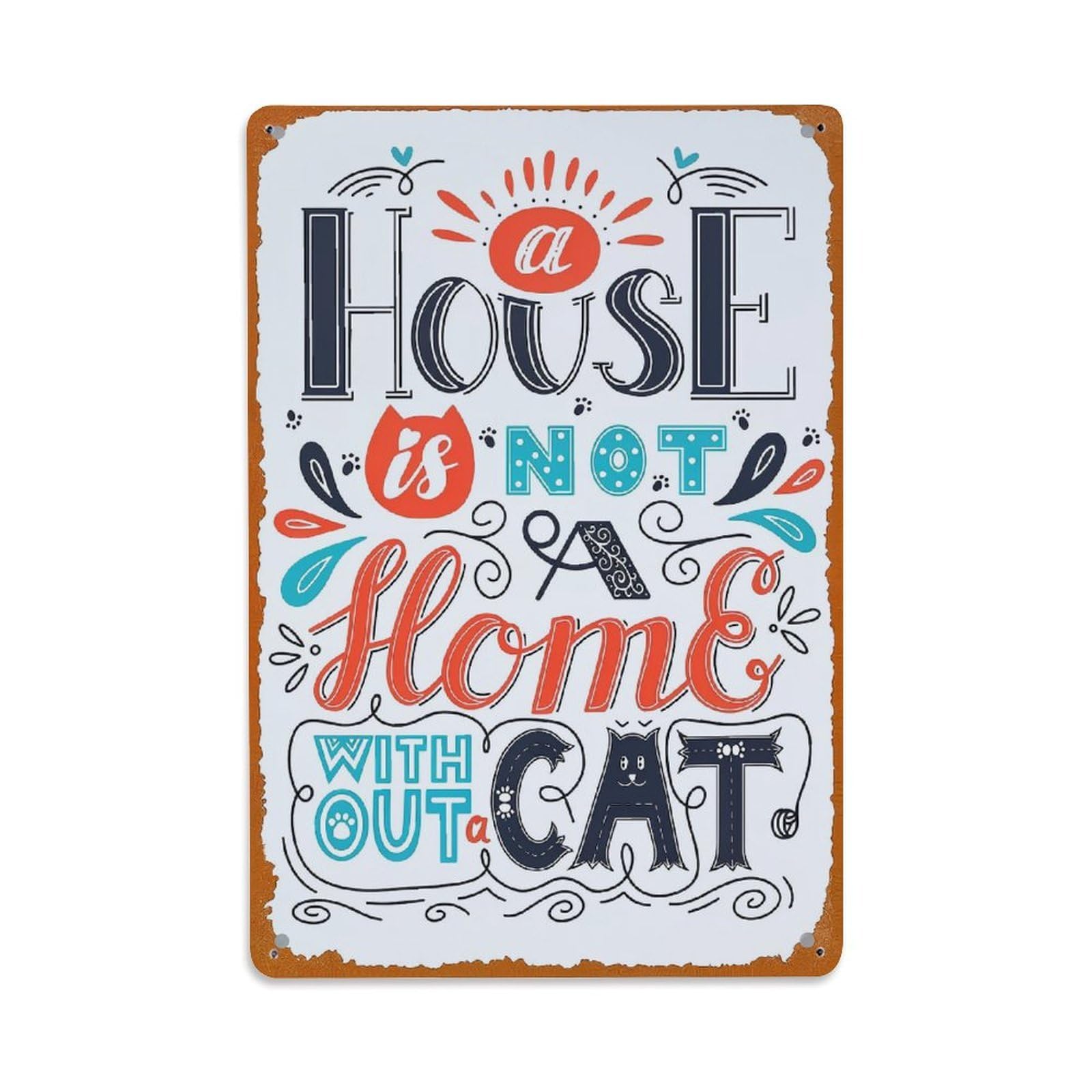 Nestemfo Vintage House Is Not A Home Without Cat Tin Sign Metal Sign, Living Room,Bar, Home, Bedroom Wall Decor,Retro Metal Poster 8X12 Inches