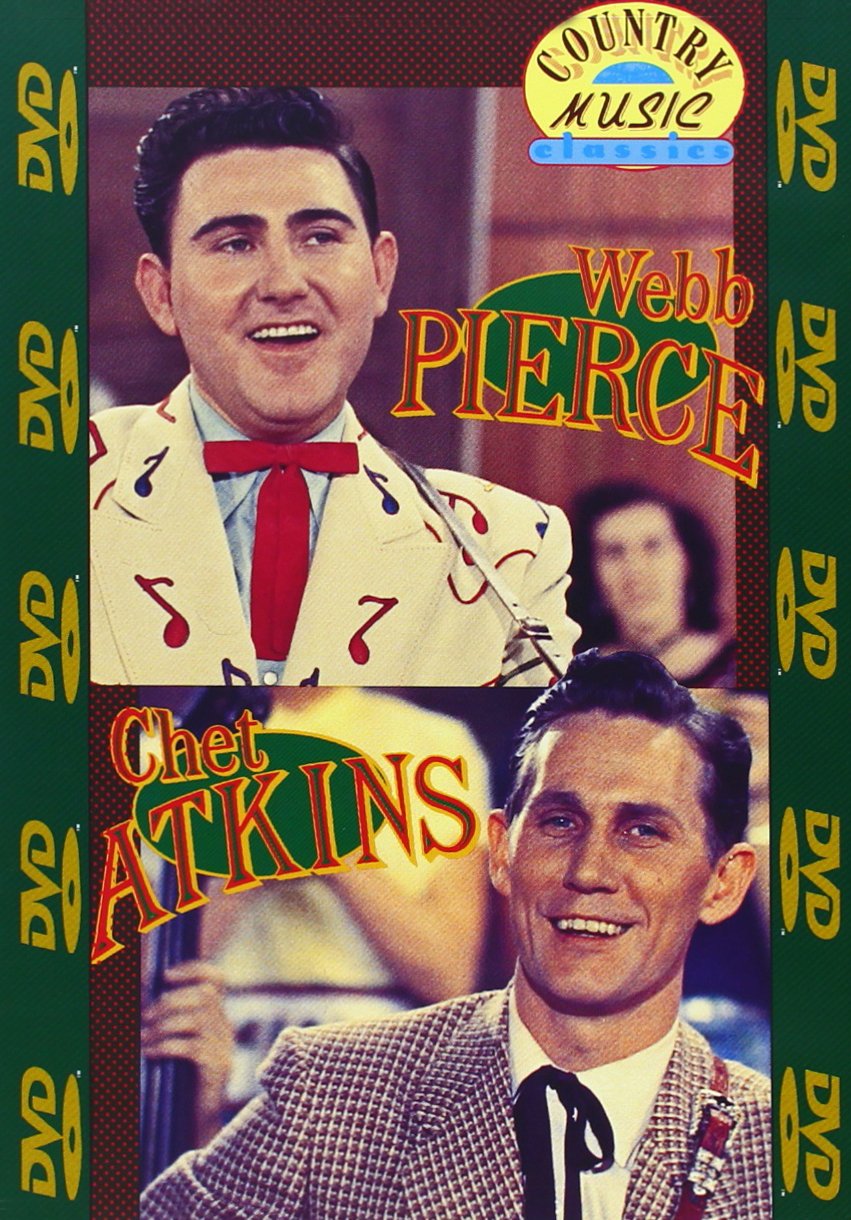 Webb Pierce and Chet Atkins - Country Music Classics [DVD]