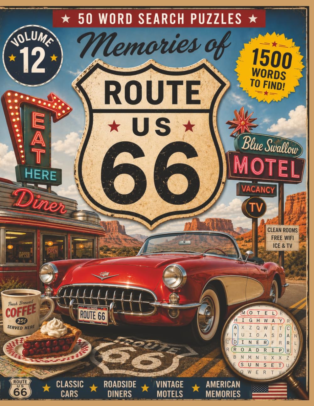MEMORIES OF ROUTE 66 WORD SEARCH PUZZLES - VOLUME 12: 50 Nostalgic Word Search Puzzles Celebrating Classic Americana | A Retro Road Trip Puzzle Book ... Americana Lovers | Easy To Read - Large Print