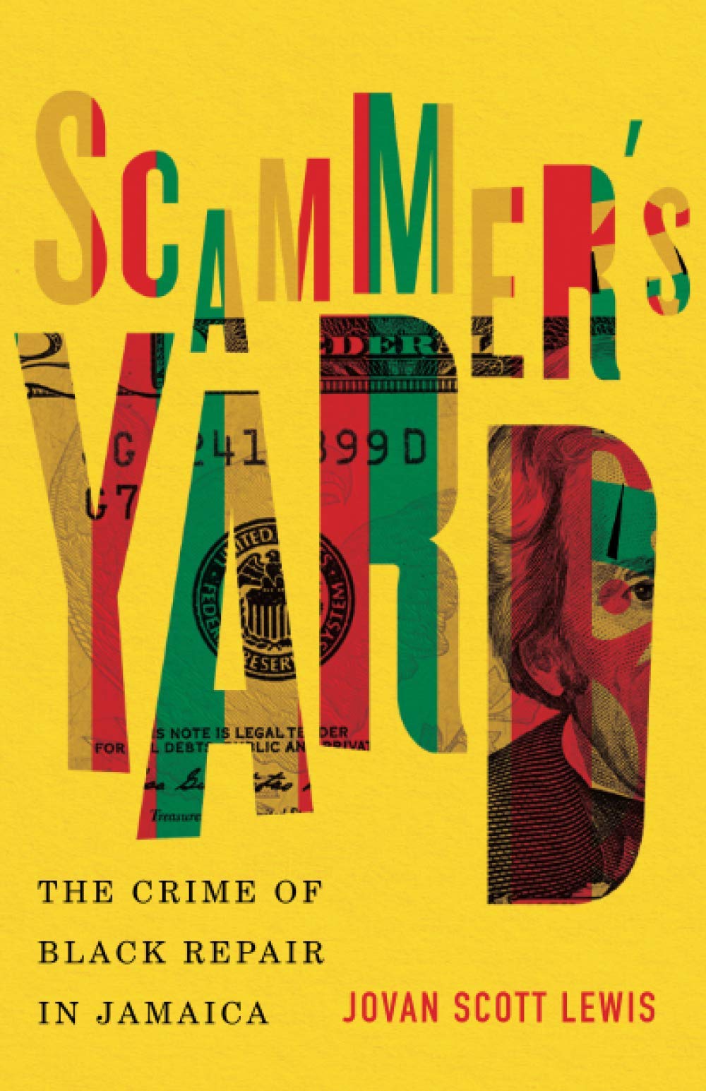 Scammer's Yard: The Crime of Black Repair in  by Jovan Scott Lewis PAPERBACK