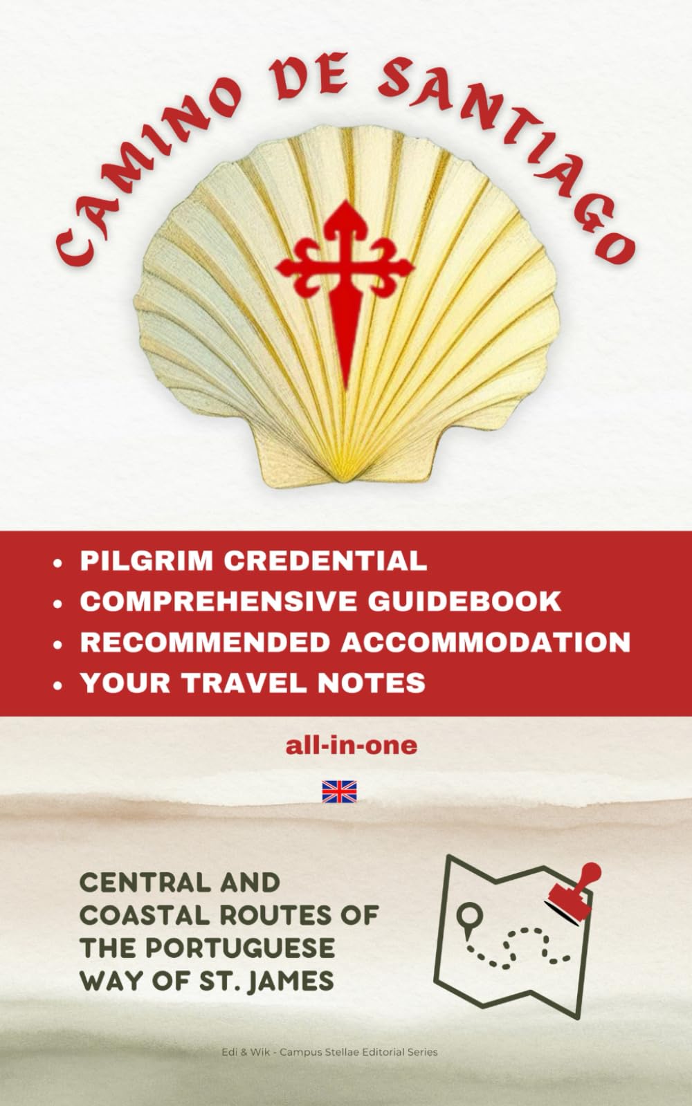 Camino de Santiago Credential, Guidebook, Recommended Accommodation and Notebook all-in-one: Central and Coastal Routes of the Portuguese Way of St. James