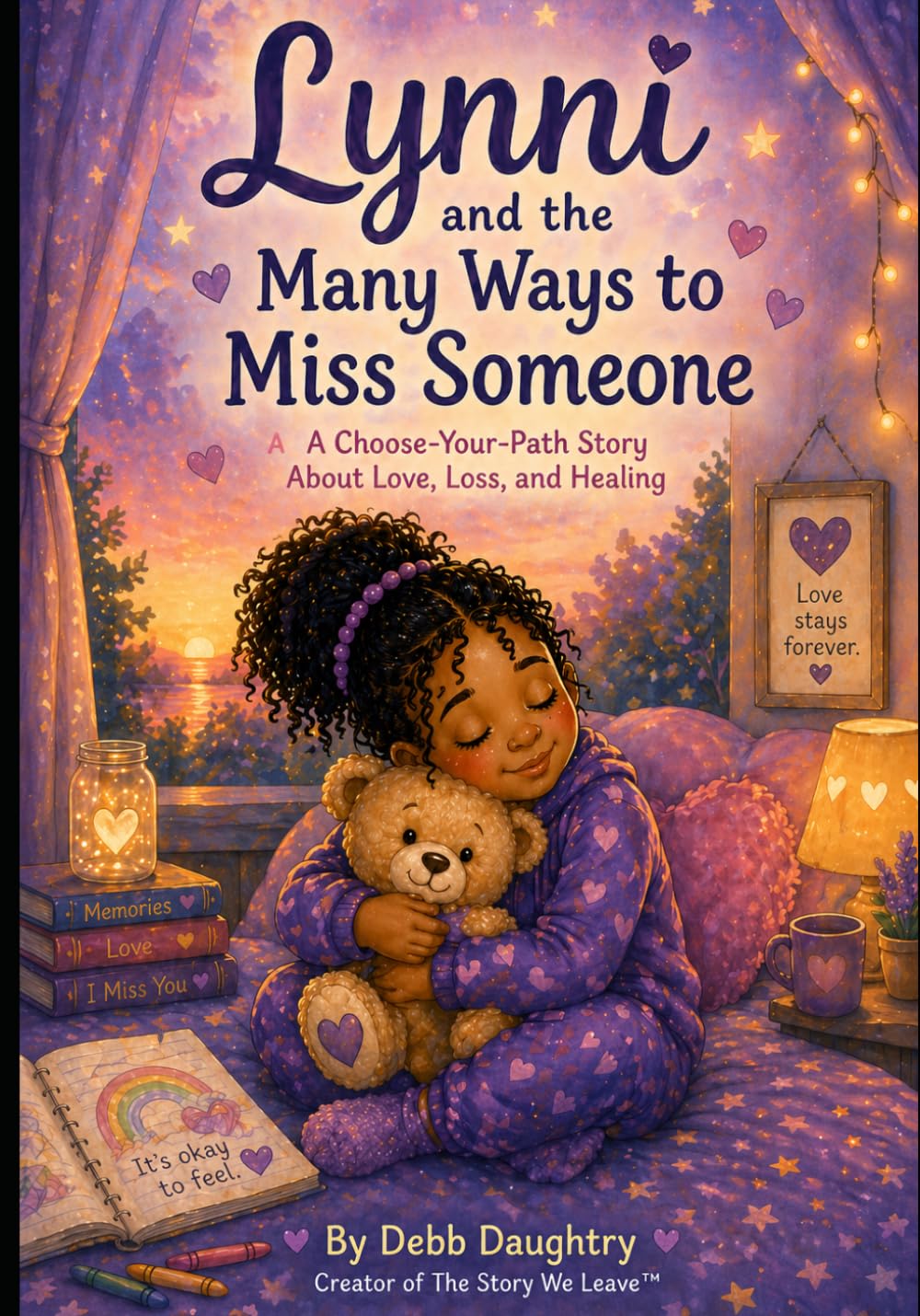 Lynni and the Many Ways to Miss Someone: A Choose-your-path story about Love, Loss and Healing