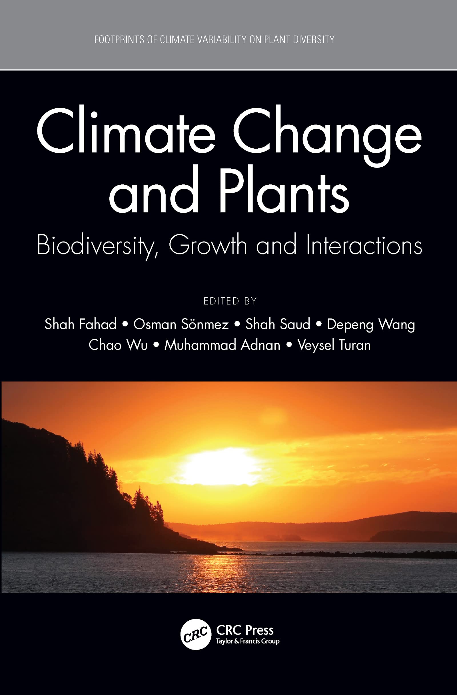 Climate Change and Plants by Shah Fahad, Osman Sonmez, Shah S... - 9780367623272