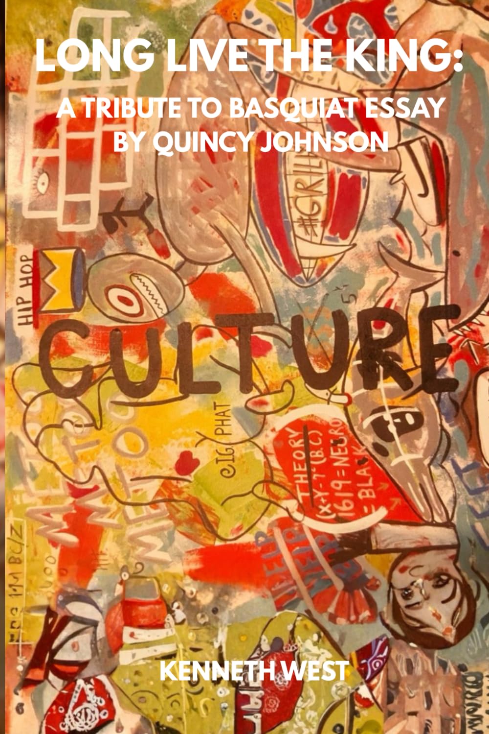 LONG LIVE THE KING: A TRIBUTE TO BASQUIAT ESSAY BY QUINCY JOHNSON