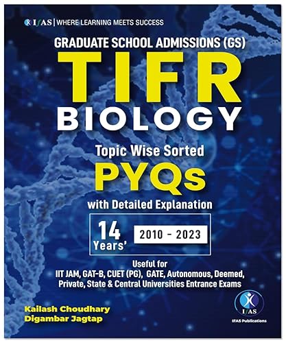 TIFR Biology (JGEEBILS Biological Science) Topic Wise Sorted Previous Year Questions Papers with Answers and Detailed Solutions (2010-2023) - Useful for IIT JAM, GAT-B, CUET-PG, CSIR NET &amp; GATE Examinations - Best PYQ Book for JGEEBILS in India