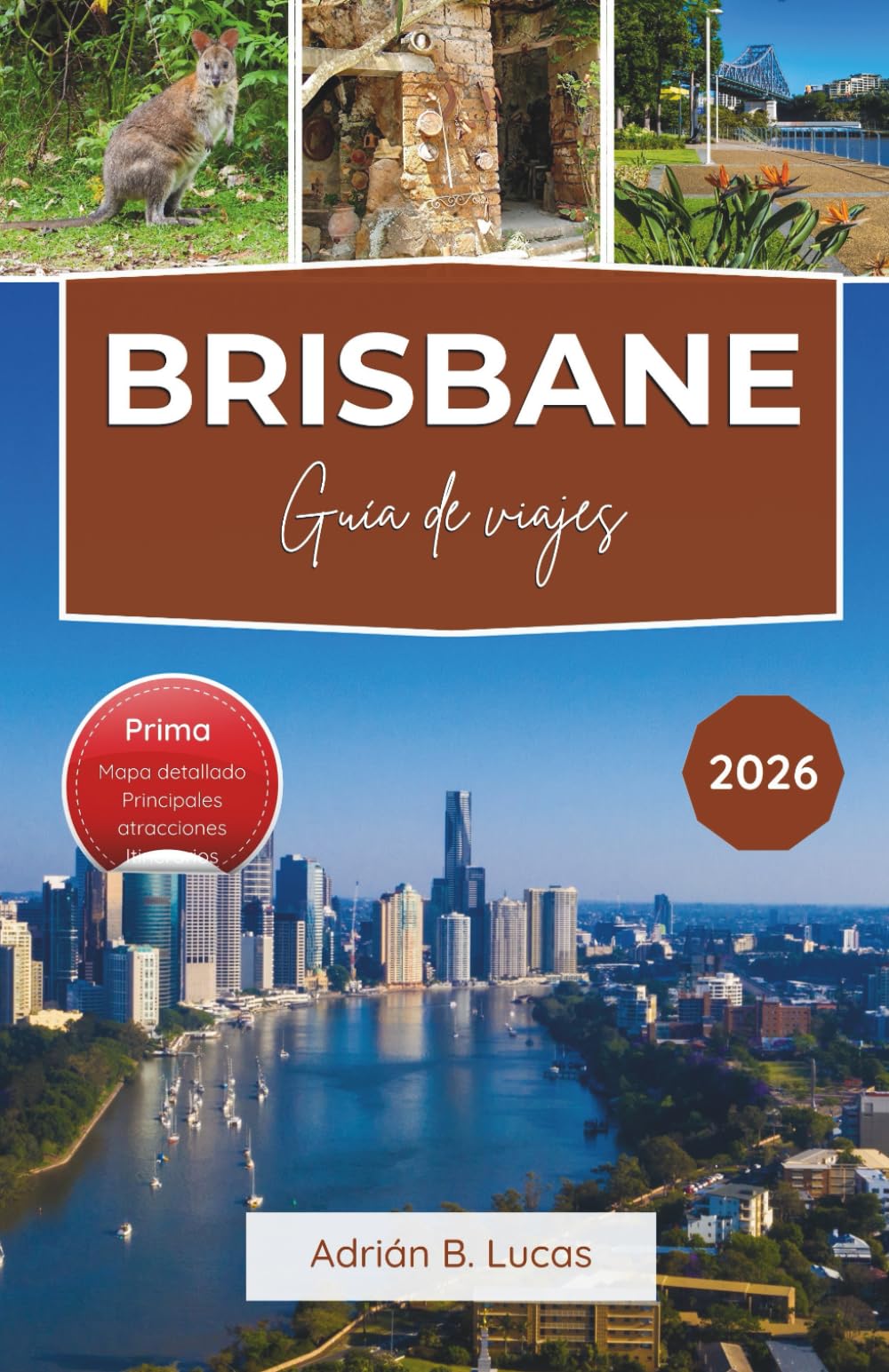 Guía de viaje de Brisbane 2026: Aventuras junto al río, delicias culinarias y las mejores excursiones de un día en Queensland