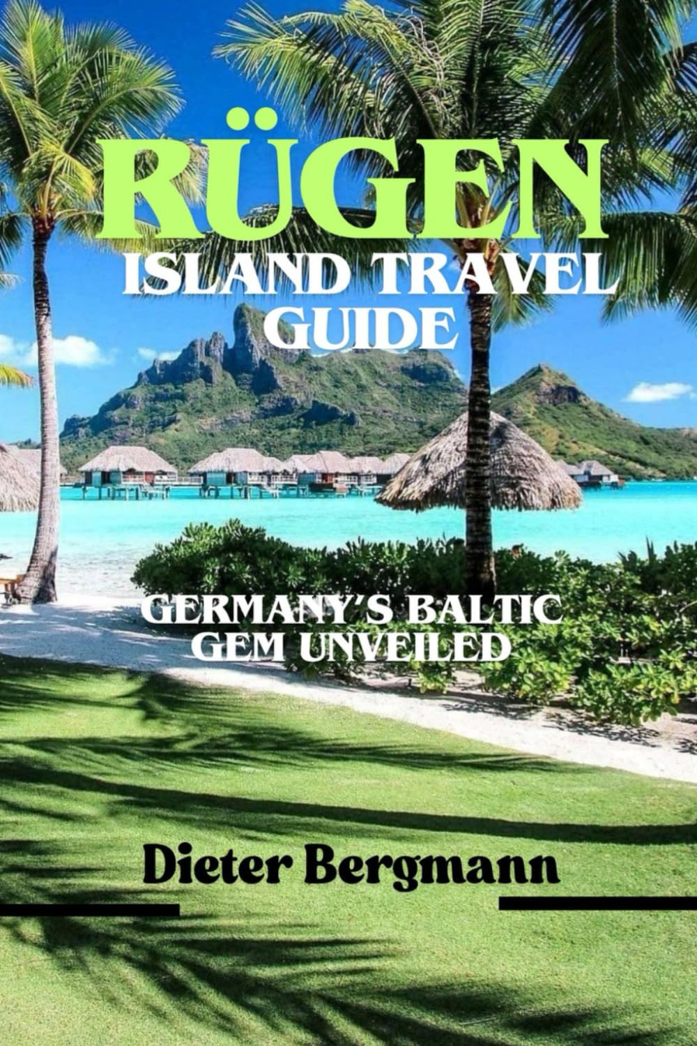 RÜGEN ISLAND TRAVEL GUIDE: Germany’s Baltic Gem Unveiled