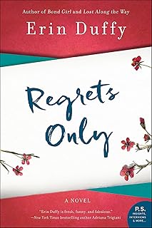 Regrets Only: A Novel