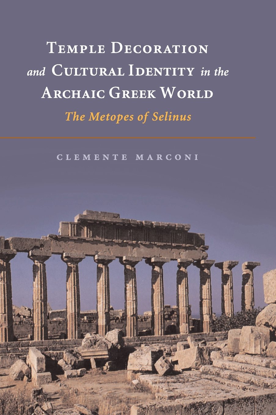 Métopes de Sélinonte : livre histoire du temple grec archaïque