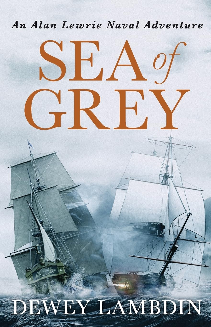 Sea of Grey: 10 (Alan Lewrie Naval Adventures, 10)