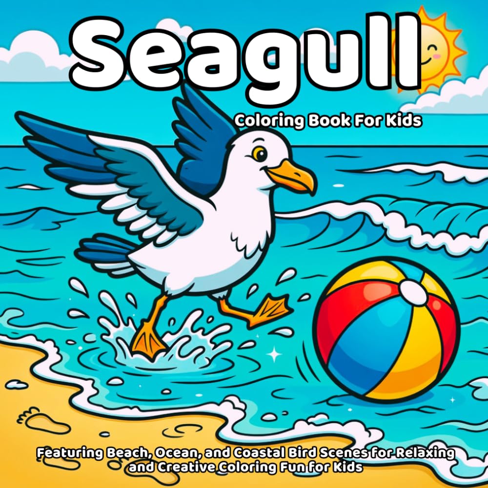 Seagull Coloring Book: Featuring Beach, Ocean, and Coastal Bird Scenes for Relaxing and Creative Coloring Fun for Kids