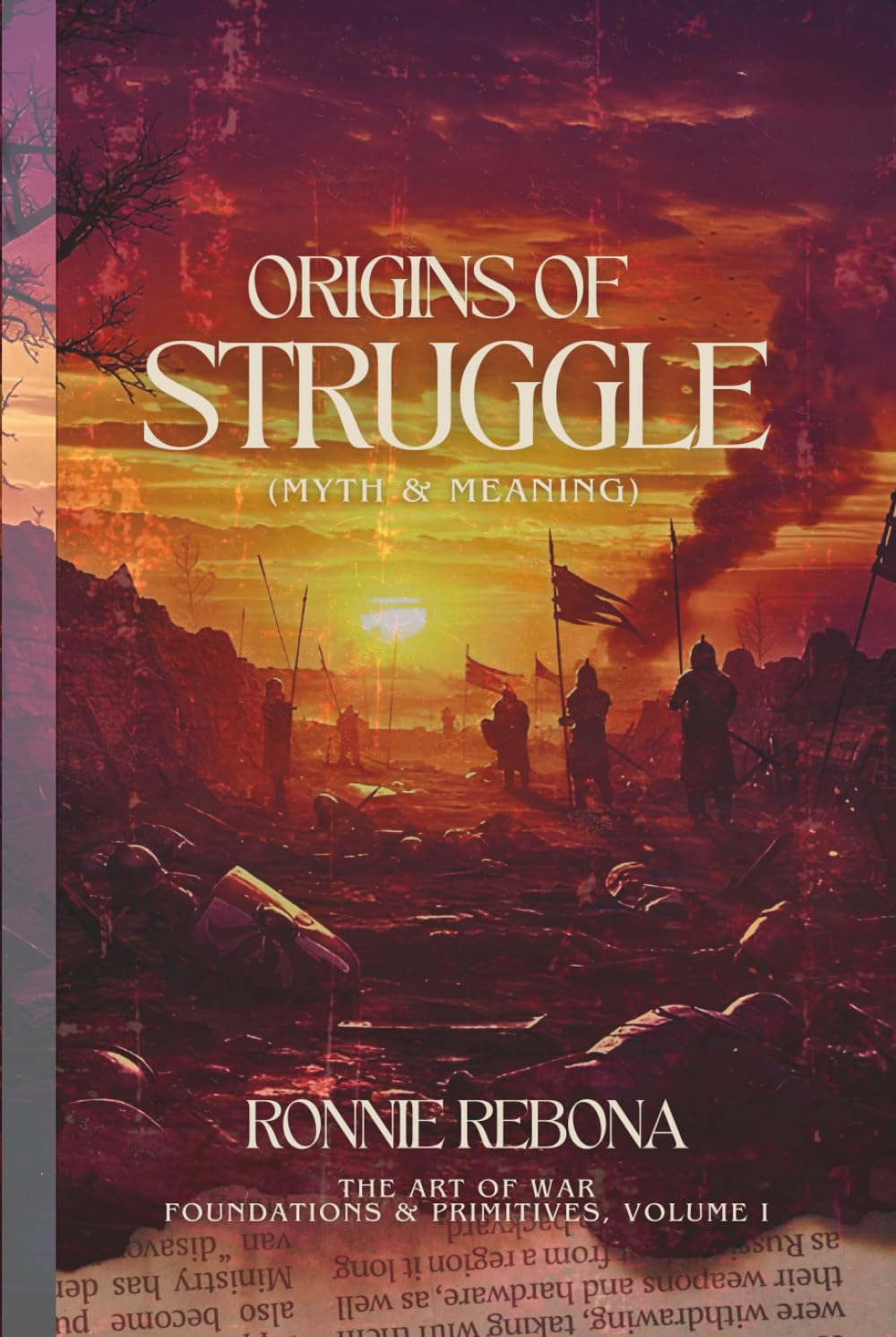Origins of Struggle: Myth & Meaning (The Art of War Foundations & Primitives)