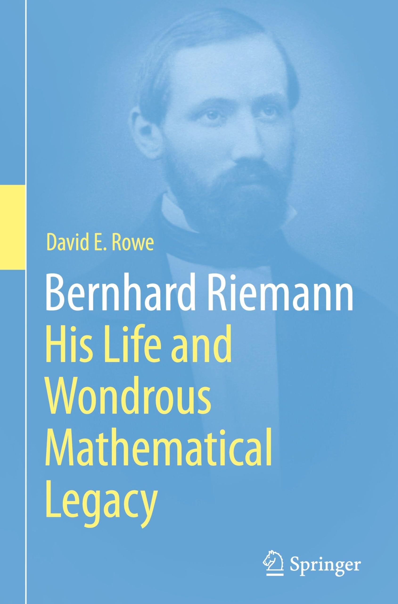 Bernhard Riemann: His Life and Wondrous Mathematical Legacy: DE