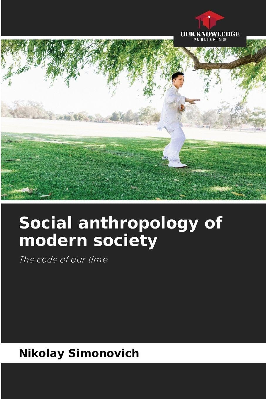 Social anthropology of modern society: The code of our time