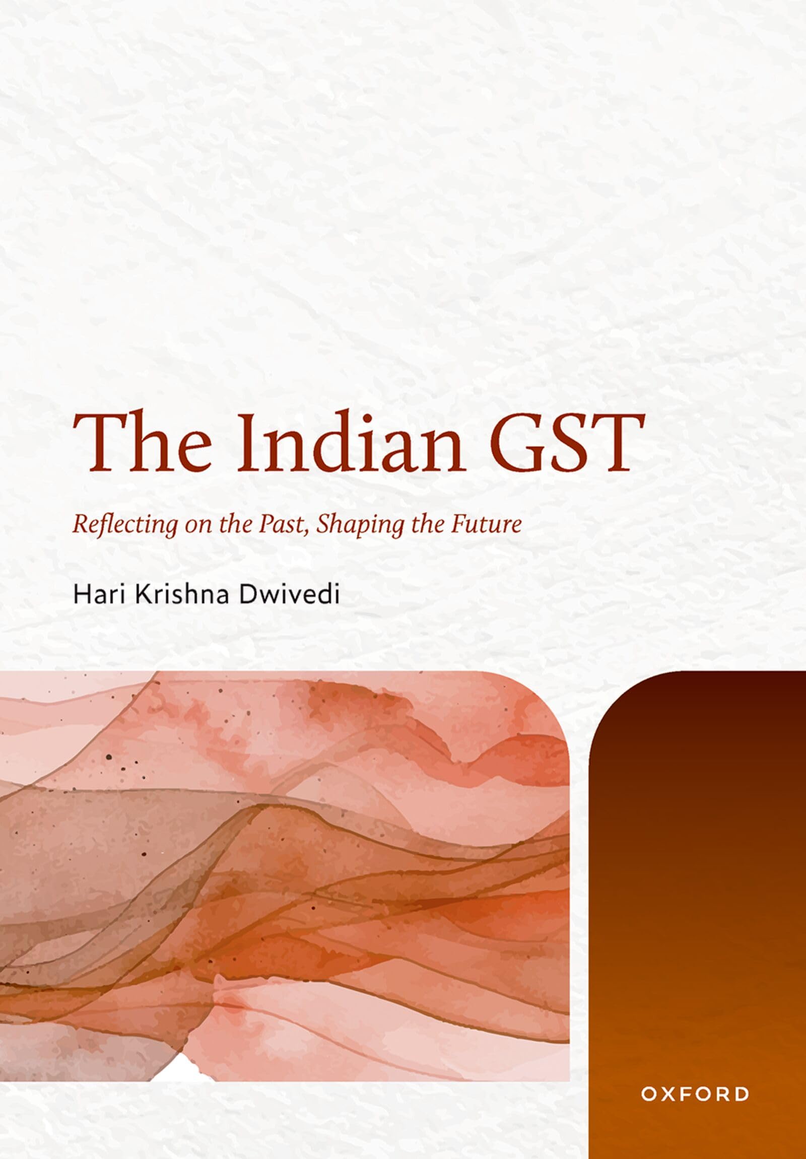 The Indian GST: Reflecting on the Past, Shaping the Future