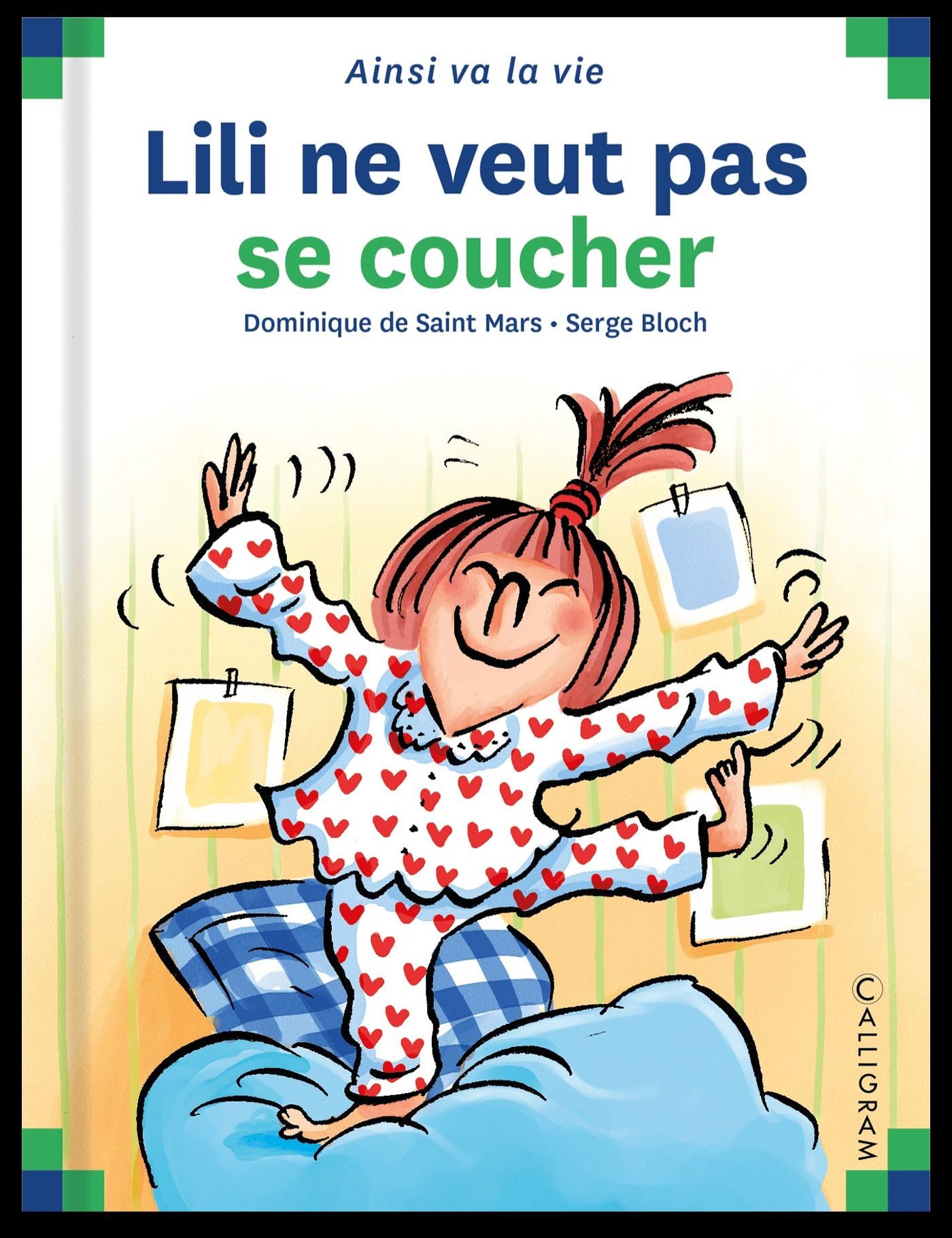 Lili ne veut pas se coucher [Hardcover] De Saint Mars, Dominique and Bloch, Serge